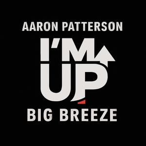 I'm Up (feat. BigBreeze)