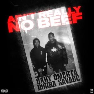 Aint Really No Beef (feat. Bouba Savage) (Explicit)