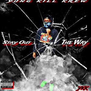 Stay Out The Way (Explicit)