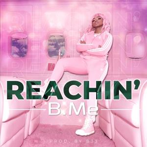 Reachin' (Explicit)