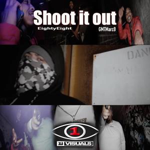 Shoot It Out (feat. GMT MarcB) [Explicit]