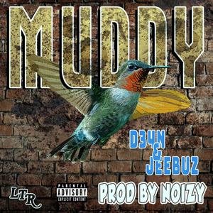 Muddy (feat. JEEBUZ) [Explicit]