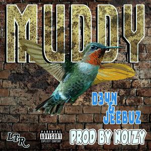 Muddy (feat. JEEBUZ) (Explicit)