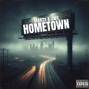 Hometown (feat. Jwil) (Explicit)