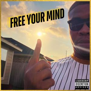 Free Your Mind (Explicit)