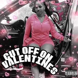 Cut Off On Valentines (Explicit)