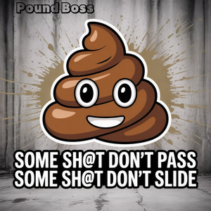 Some Shh Won't Pass (Explicit)