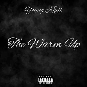 The Warm Up (Explicit)