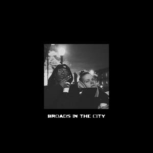 Broads in the City (feat. KoKo La) (Explicit)