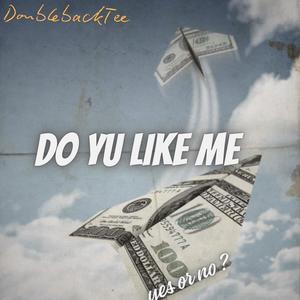 Do yu like me (Explicit)