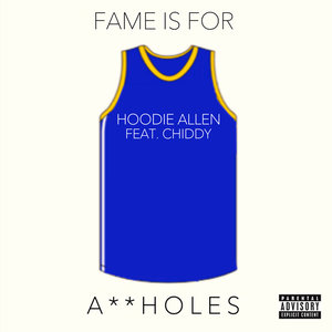 Fame Is for Assholes (feat. Chiddy) - Single