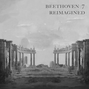 Beethoven 7 Reimagined