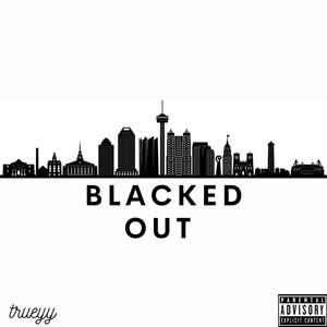Blacked Out (Explicit)