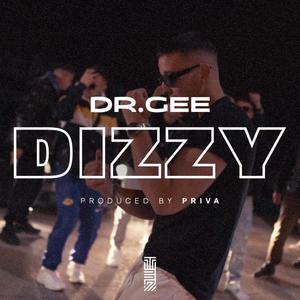 Dizzy (feat. Dr_Gee & PriVa) [Explicit]