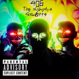 406 The Nobodys (Explicit)