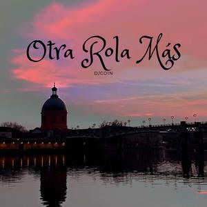 Otra Rola Más