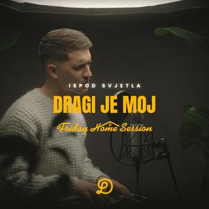 Dragi Je Moj