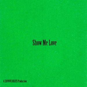 Show Me Love (Explicit)