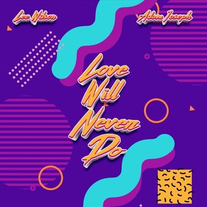Love Will Never Do (Extended Mix)
