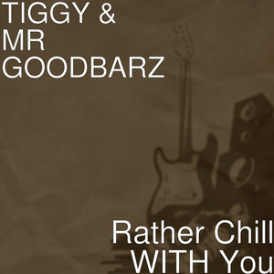Rather Chill WITH You (Explicit)