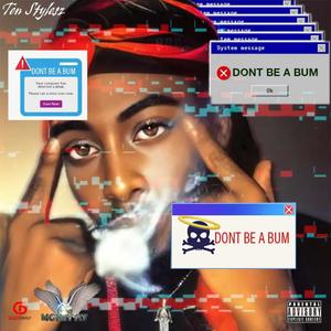 Dont Be A Bum (Explicit)