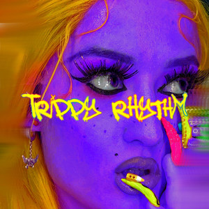 Tryppy Rhythm (Explicit)