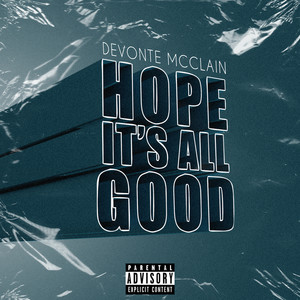 Hope It's All Good (Explicit)