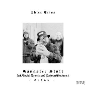 Gangster Stuff (feat. Cartoon Bondurant & Enokh Xmortiz) [Clean Version] [Explicit]