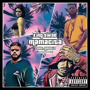 Mamacita (feat. Lincoln & Symbolic) (Explicit)