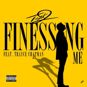 Finessing Me (Explicit)