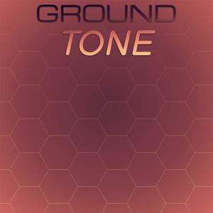 Ground Tone