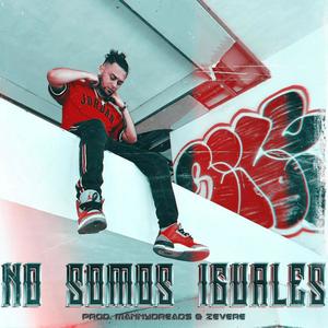 No Somos Iguales (Explicit)