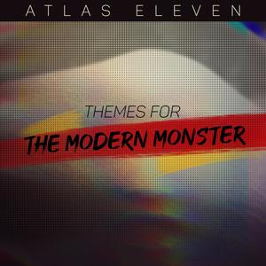 Themes for the Modern Monster