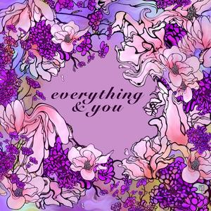 everything & you