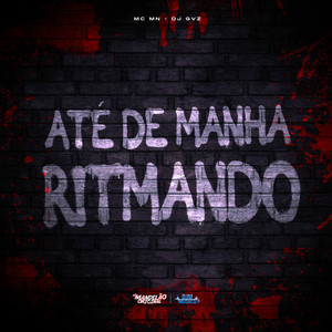 Ate de Manha Ritmando (Explicit)
