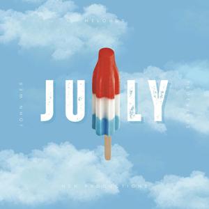 JULY (feat. Melohds & John Wes)