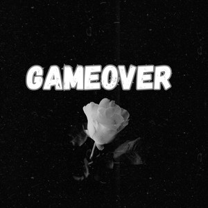 Gameover (Explicit)