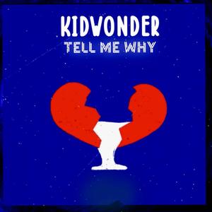 Tell Me Why (Explicit)