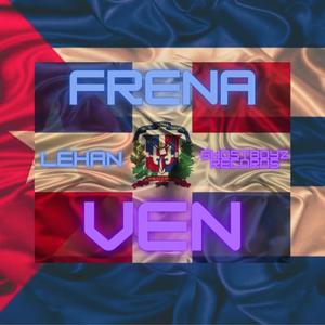 Frena Ven (Explicit)