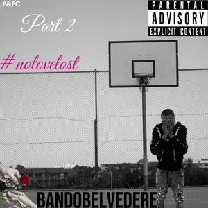 F&FC Pt. 2 : No Love Lost (Explicit)