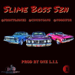 Slime Boss Szn (feat. LIL Fronto, Noosifer & Cinco) (Explicit)