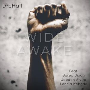 Wide Awake (feat. Jared Dixon, Jaedon Alvira & Lencia Kebede)