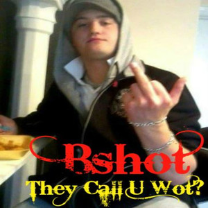 They Call U Wot? (Explicit)