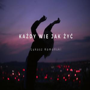Każdy Wie Jak Żyć