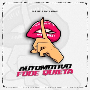 Automotivo Fode Quieta (Explicit)