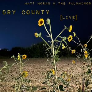 Dry County (Live)