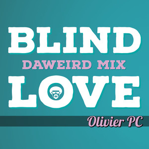 Blind Love (Daweird Remix)