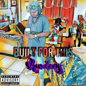 Built For This (Explicit)