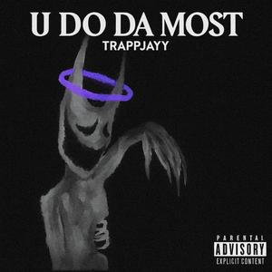 U Do Da Most (Explicit)
