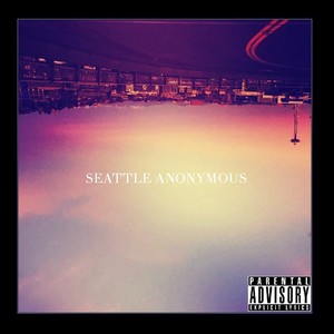 Seattle Anonymous The MixTape